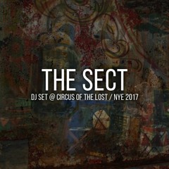 The Sect - DJ Set @ Circus of the Lost NYE 2017
