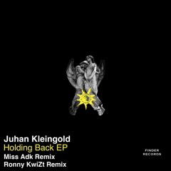 Juhan Kleingold - Holding Back (Ronny KwiZt Remix) [CUT VERSION]