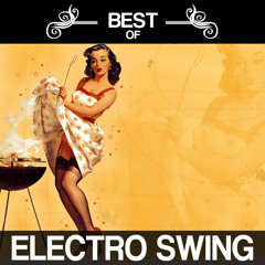 Best of Electro Swing Mix - February 2018 by DJ Hooked