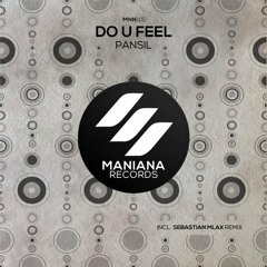 Pansil - Do You Feel (Sebastian Mlax Remix)