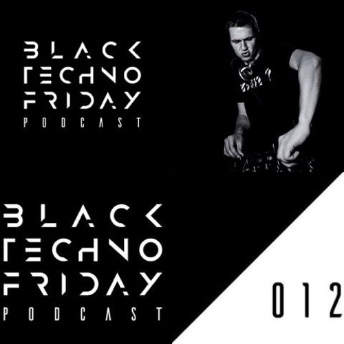 Black TECHNO Friday Podcast #012 by Martin Mingres(Min2Max/Freiburg/GER)