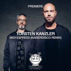 PREMIERE: Torsten Kanzler - Midi Express (Kaiserdisco Remix) [Bush Records]