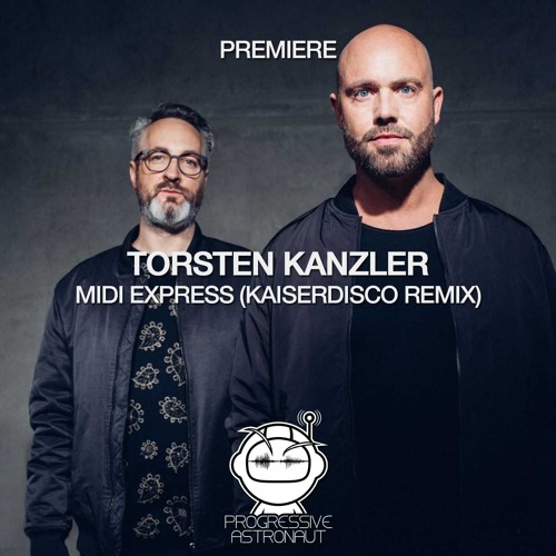 PREMIERE: Torsten Kanzler - Midi Express (Kaiserdisco Remix) [Bush Records]