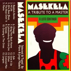 Hugh Masekela - A Luta Continua (A Tribute Taped By Mano & Jorge Madera)