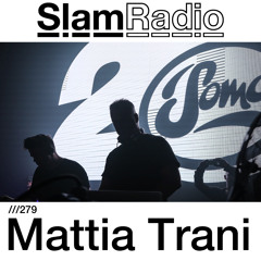 #SlamRadio - 279 - Mattia Trani