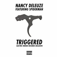 Nancy Deleuze ® feat. Spider Man Abog – Triggered (TrapTimes Version)