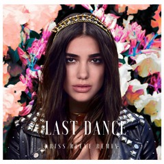 Dua Lipa - Last Dance (Kriss Reeve Remix)