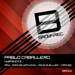 Pablo Caballero - Hypnhotz [Sophie Watkins Remix]