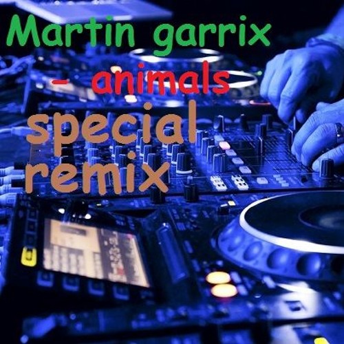 djreback - Martin Garrix - Animals| Remix| By Djreback | Spinnin' Records