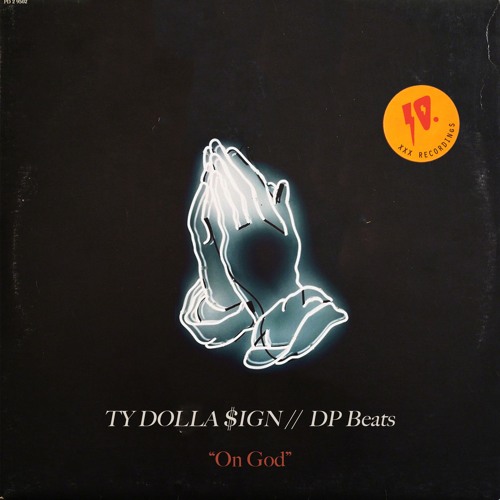 TY DOLLA $IGN x DP BEATS - "ON GOD"