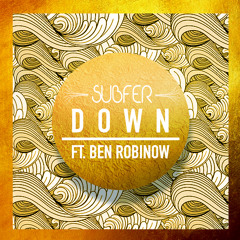 Subfer - Down ft. Ben Robinow