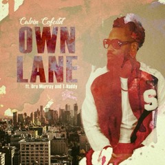 Calvin Cofield - Own Lane ft. Dre Murray & T.Haddy