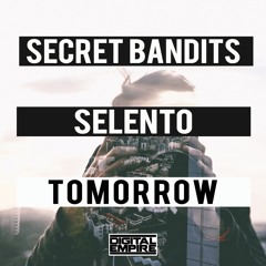 Secret Bandits feat. Selento - Tomorrow (Original Mix) [Out Now]