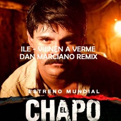 ile - Vienen a Verme (Dan Marciano Edit)