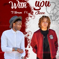 T-Bram Ft. Jieve - With You