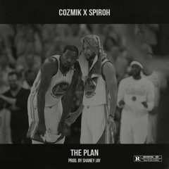 The Plan (feat. Spiroh) (Prod. by Shaney Jay)