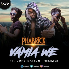 VaMia We Ft. Dope Nation (Prod. By B2)