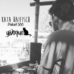KataHaifisch Podcast 033 - yivoque