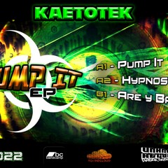 UR022- Kaetotek - Pump It - Unknown Recordz (Free Download)