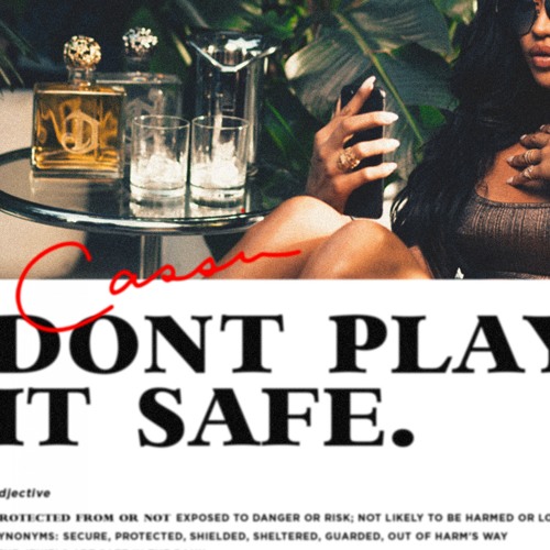 Cassie - Don't Play It Safe