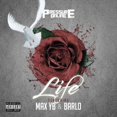 PressureOnline - LIFE (Feat. Max YB & Barlo)