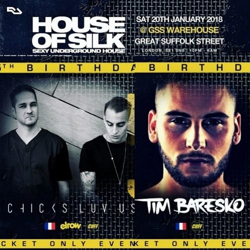 2018.01.20 - Chicks Luv Us b2b Tim Baresko @ House of Silk - 5th Birthday - London, UK