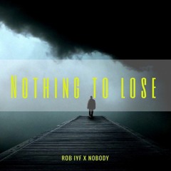 [JH205] ROB IYF X Nobody - Nothing To Lose (OUT NOW)