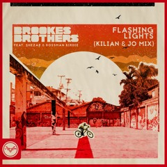 Brookes Brothers feat. ShezAr & Bossman Birdie - Flashing Lights (Kilian & Jo Mix)