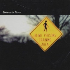 Sixteenth Floor - Last Place