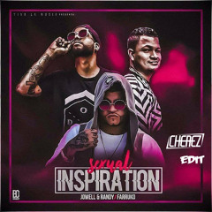 Jowell Y Randy x Farruko - Sensual Inspiration (Cherez Edit)