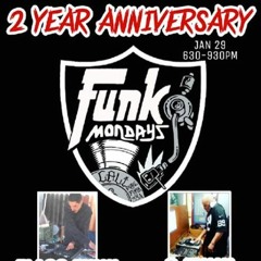 FUNK MONDAYS 2yr Anniversary "The Founders" Flaco Funk & C.Funk