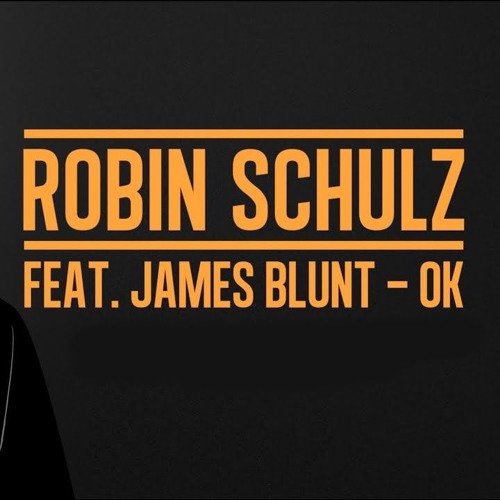 Stream Robin Schulz Feat. James Blunt - OK (PIANO VERS DJ TALLER) by DJ  TALLER | Listen online for free on SoundCloud
