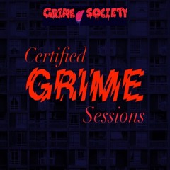 Certified Grime Sessions (Special Edition)