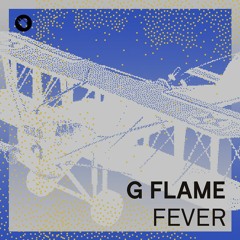 Premiere: G Flame - Fever (Steve Rachmad Remix)