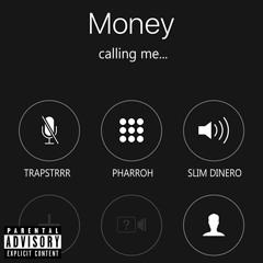 Trapstrrr X Pharroh X Slim Dinero - Money Calling Me (Prod. By Trappy)