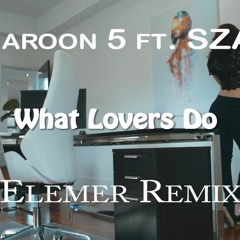 [抖音] Maroon 5 - What Lovers Do Ft. SZA | Elemer Remix | Official TikTok ♫ [抖音] 陈安排、川叔