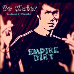 Be Water (Produced by Penacho)