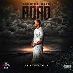 Kyeflyguy - End oF The Road