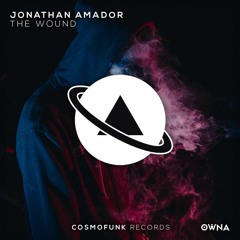 Jonathan Amador - The Wound (Original Mix)PREVIEW #COSMOFUNK#RECORDS