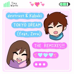 dextrust & Kabuki - Tokyo Dream (feat. Zeru) [Antartika Remix]