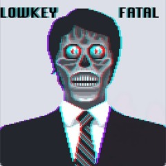 LOWKEY - FATAL (CLIP)