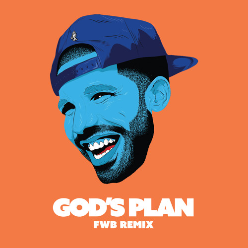 Drake - God's Plan (FWB Remix) by FWB. - Free download on ToneDen