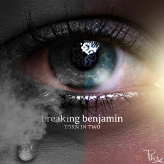 Torn In Two [Breaking Benjamin mini-cover, probable version?]