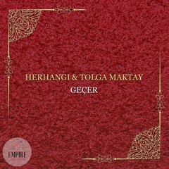 Herhangi & Tolga Maktay - Gecer (Original Mix) Empire Studio Records