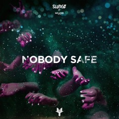 SLUDGE - Nobody Safe (feat. Milano the Don)