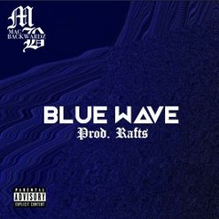 Blue Wave (prod. Rafts)(FREE DOWNLOAD)