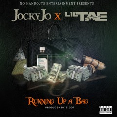 Runnin up a bag Feat. Lil Tae