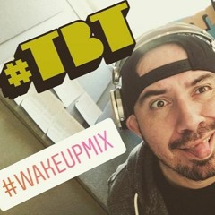 Wake Up TBT Mix 02-01-18