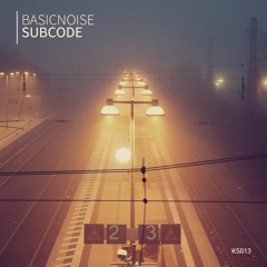 [KS013] Basicnoise - Subcode (Preview)