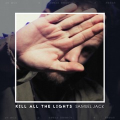 Kill All The Lights